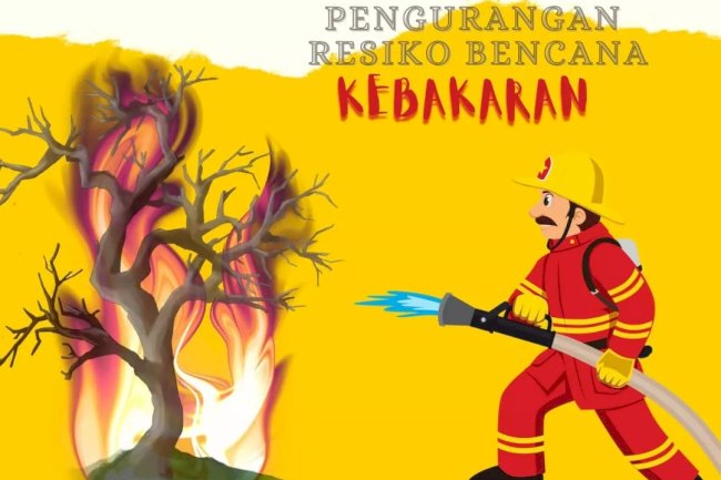 Pengurangan Risiko Bencana (PRB) Kebakaran