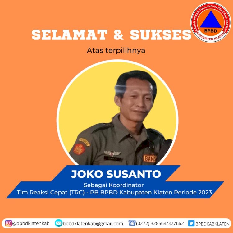 Joko Susanto Resmi Menjabat Koordinator Tim Reaksi Cepat (TRC) PB - BPBD Kabupaten Klaten Periode Tahun 2023